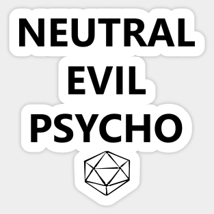 DnD Neutral Evil Psycho - Black Sticker